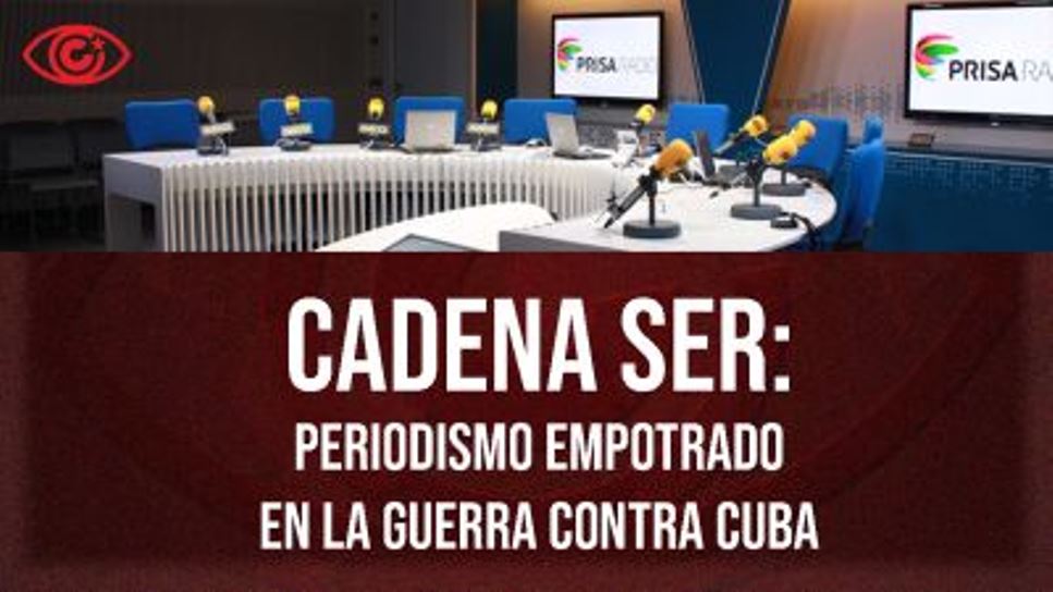 Cadena Ser: periodismo empotrado en la guerra contra Cuba