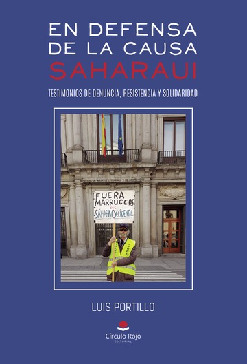 Luis Portillo, indignado con los gobernantes españoles, en defensa de la causa saharaui